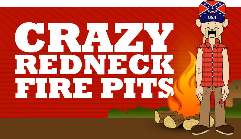 crazy redneck fire pits