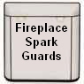 Fireplace spark guards add safety.