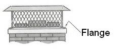 Top mount chimney caps attach to the chimney crown with flanges.